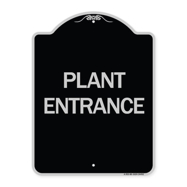 Signmission Designer Series Plant Entrance, Black & Silver Heavy-Gauge Aluminum Sign, 24" x 18", BS-1824-24452 A-DES-BS-1824-24452 - main